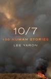 10/7: 100 Human Stories by Lee Yaron