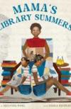 Mama's Library Summers by Melvina Noel 