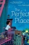 The Perfect Place by Matt de le Pena