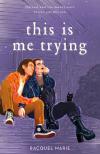 This is Me Trying by Racquel Marie