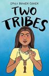 Two Tribes by Emily BowenCohen