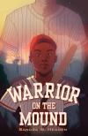 Warrior on the Mound by Sandra W. Headen