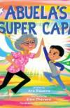 Abuela's Super Capa by Ana Siqueira