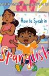 How to speak in Spanglish by  Mónica Mancillas